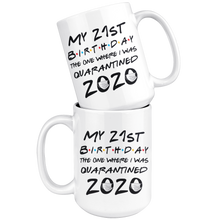 Load image into Gallery viewer, My 21st Birthday The One Where I Was Quarantined 2020