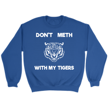 Load image into Gallery viewer, Don't Meth With My Tigers - Tiger King