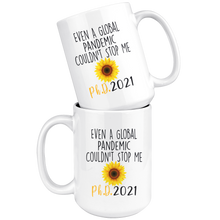 Load image into Gallery viewer, SunFlower PHD Mug - Even A Global Pandemic Couldn't Stop Me