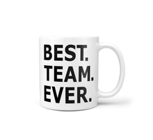 Load image into Gallery viewer, Best Team Ever - Mug