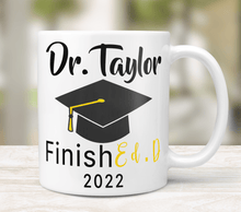 Load image into Gallery viewer, Personalized Ed.D Graduation Mug - Finish Ed.D With Grad Cap