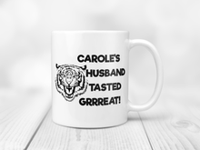 Load image into Gallery viewer, Carole's Husband Tasted Grrreat!