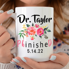 Load image into Gallery viewer, Custom Name and Date PHD Graduation Mug