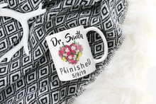 Load image into Gallery viewer, Personalized PHD gad mug