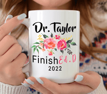 Load image into Gallery viewer, Personalized Edd Graduation Mug - Finish Ed.D - PsyD
