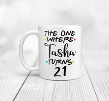 Load image into Gallery viewer, 21st birthday mug friends tv show