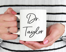 Load image into Gallery viewer, Custom cursive Dr. graduation  mug