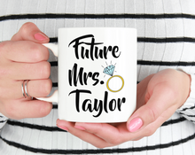 Load image into Gallery viewer, Future Mrs. Mug