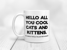 Load image into Gallery viewer, Hello All You Cool Cats And Kittens - Tiger King