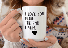 Load image into Gallery viewer, 15oz I love you more mug
