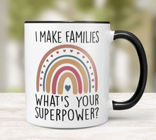 Load image into Gallery viewer, Beautiful Surrogate Gift - I Make Families. Whats Your Super Power