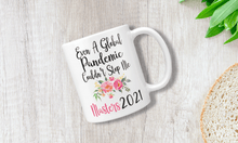 Load image into Gallery viewer, Masters Degree Graduation Mug - Even A Global Pandemic Couldn't Stop Me
