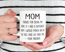 Load image into Gallery viewer, Mom - Thanks For Being My Mom