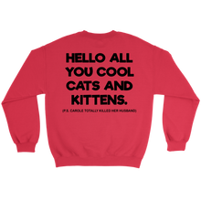 Load image into Gallery viewer, Hello All You Cool Cats And Kittens - Crewneck Sweater - Tiger King