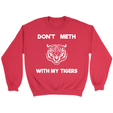 Load image into Gallery viewer, Don't Meth With My Tigers - Tiger King