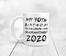 Load image into Gallery viewer, Funny Friends inspired 40th birthday mug