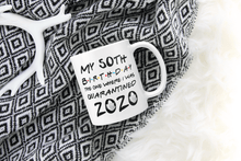 Load image into Gallery viewer, My 50th Birthday The One Where I Was Quarantined 2020