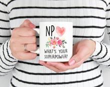 Load image into Gallery viewer, Nurse practitioner whats your superpower