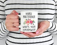 Load image into Gallery viewer, Nurse practitioner whats your superpower