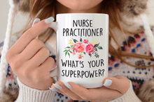 Load image into Gallery viewer, Nurse Practitioner What's Your Superpower?