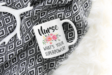 Load image into Gallery viewer, Nurse - What's Your Super Power?