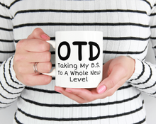 Load image into Gallery viewer, OTD Taking my b.s. to a whole new level