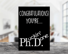 Load image into Gallery viewer, Funny PHD Graduation Card