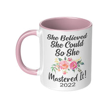 Load image into Gallery viewer, She Believed She Could So She Mastered It! - Pink Flowers