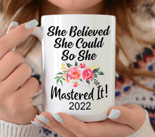 Load image into Gallery viewer, She Believed She Could So She Mastered It! - Pink Flowers