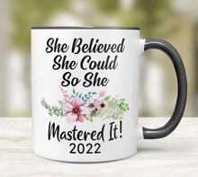 Load image into Gallery viewer, Custom She Believed She Could So She Mastered It Mug