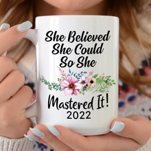 Load image into Gallery viewer, She Believed She Could So She Mastered It Gift