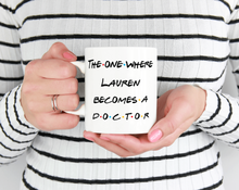 Load image into Gallery viewer, Friends Grad Gift For Medical Student - Doctorate