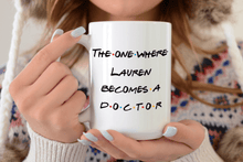 Load image into Gallery viewer, Friends Grad Gift For Medical Student - Doctorate