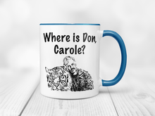 Load image into Gallery viewer, Where is Don, Carole? - Tiger King Accent Handle