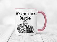 Load image into Gallery viewer, Where is Don, Carole? - Tiger King Accent Handle
