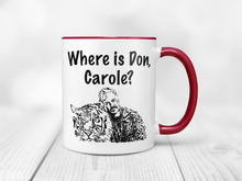 Load image into Gallery viewer, Where is Don, Carole? - Tiger King Accent Handle