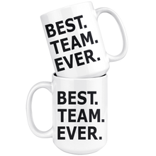 Load image into Gallery viewer, Best Team Ever - Mug