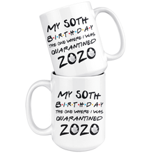 Load image into Gallery viewer, My 50th Birthday The One Where I Was Quarantined 2020