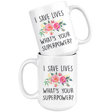 Load image into Gallery viewer, I Save Lives What's Your SuperPower?