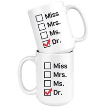 Load image into Gallery viewer, Miss Mrs. Ms. Dr. - PHD Graduation Mug