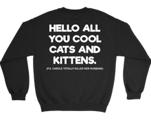 Load image into Gallery viewer, Hello All You Cool Cats And Kittens White - Sweater - Tiger King