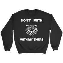 Load image into Gallery viewer, Don't Meth With My Tigers - Tiger King