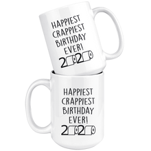 Load image into Gallery viewer, 15oz happiest crappiest birthday ever!