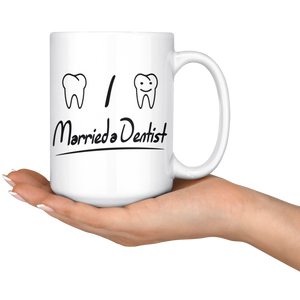 I Married A Dentist - Denist Wife Mug