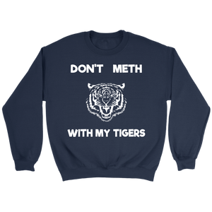 Don't Meth With My Tigers - Tiger King