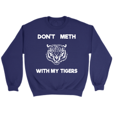 Load image into Gallery viewer, Don&#39;t Meth With My Tigers - Tiger King
