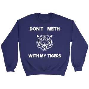 Don't Meth With My Tigers - Tiger King