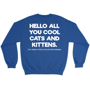 Hello All You Cool Cats And Kittens White - Sweater - Tiger King