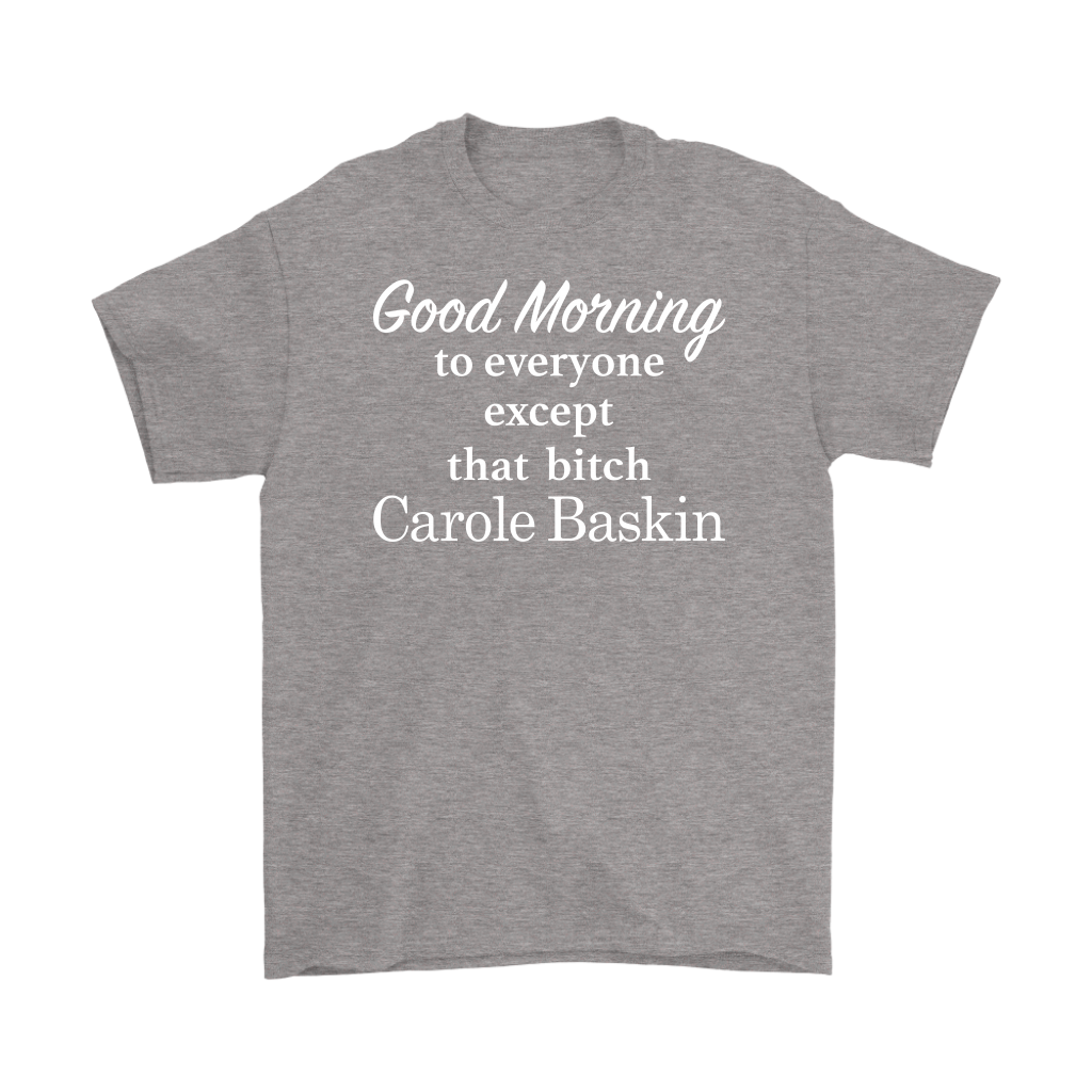Good Morning To Everyone Except That Bitch Carole Baskin Tiger