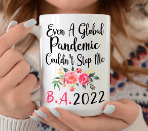 BA Graduation Gift "Even A Global Pandemic Couldn't Stop Me"